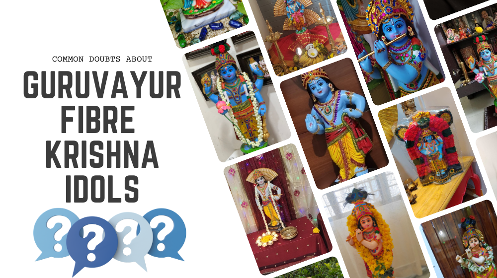 Some common Doubts people have about Fibre Krishna Idols from Guruvayur