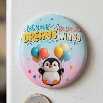 let-your-dreams-be-your-wings-penguin-fridge-magnet-0