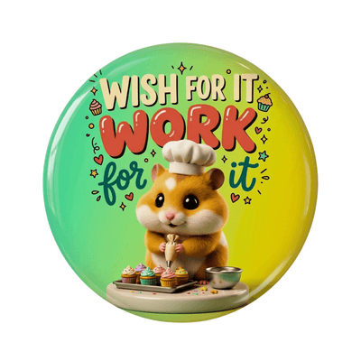 wish-for-it-work-for-it-hamster-fridge-magnet